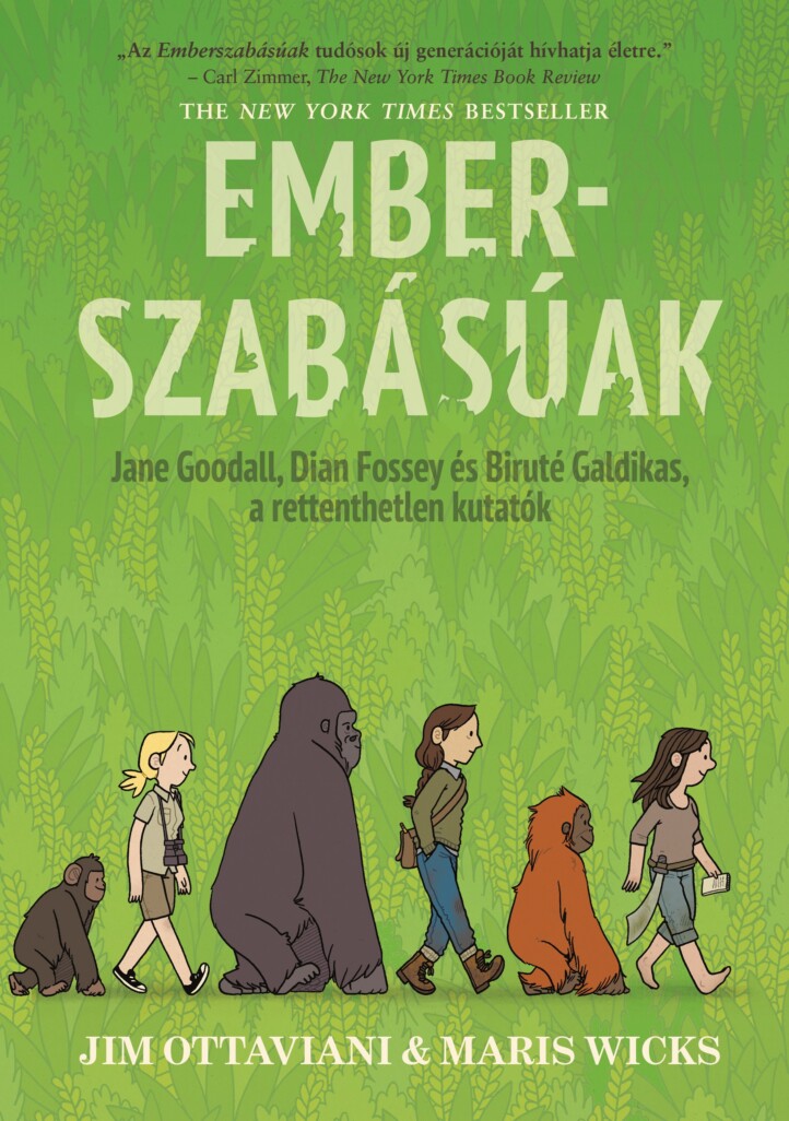Emberszabásúak - Jane Godall, Dian Fossey És Biruté Galdikas, A Rettenthetetlen