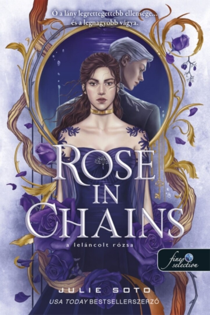 Rose In Chains - A Leláncolt Rózsa