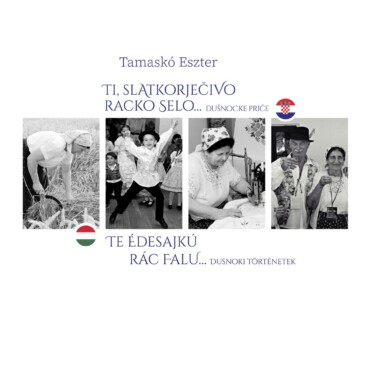 Te Édesajkú Rác Falu Dusnoki Történetek / Ti, Slatkorječivo Racko Selo DuNočk