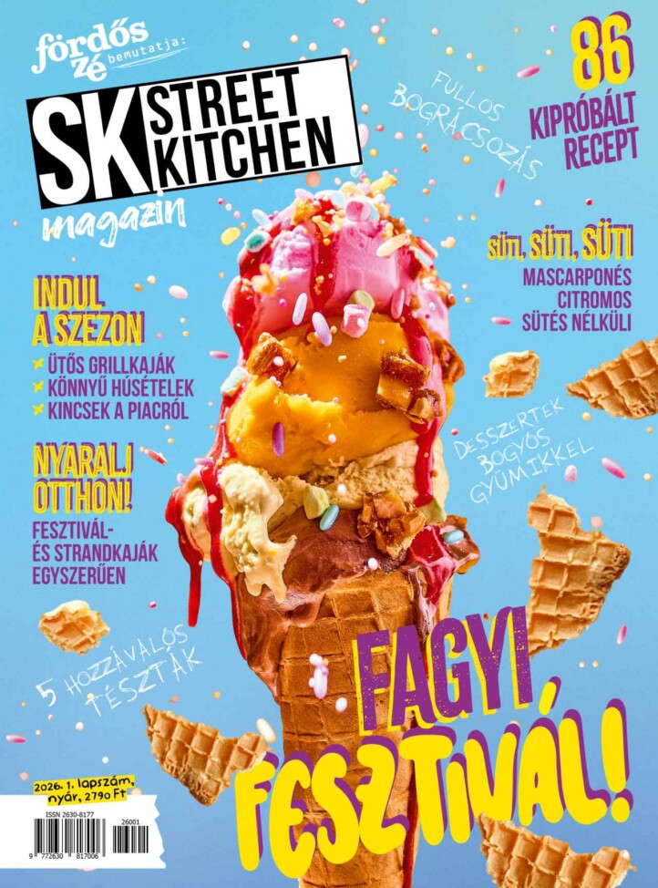 Fördős Zé - Street Kitchen Magazin 2026/1. Nyár (Fagyi Fesztivál!)