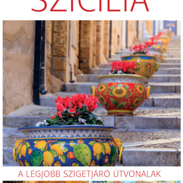 Szicília - Felfedező (Összehajtható Térképpel) 2. Kiadás