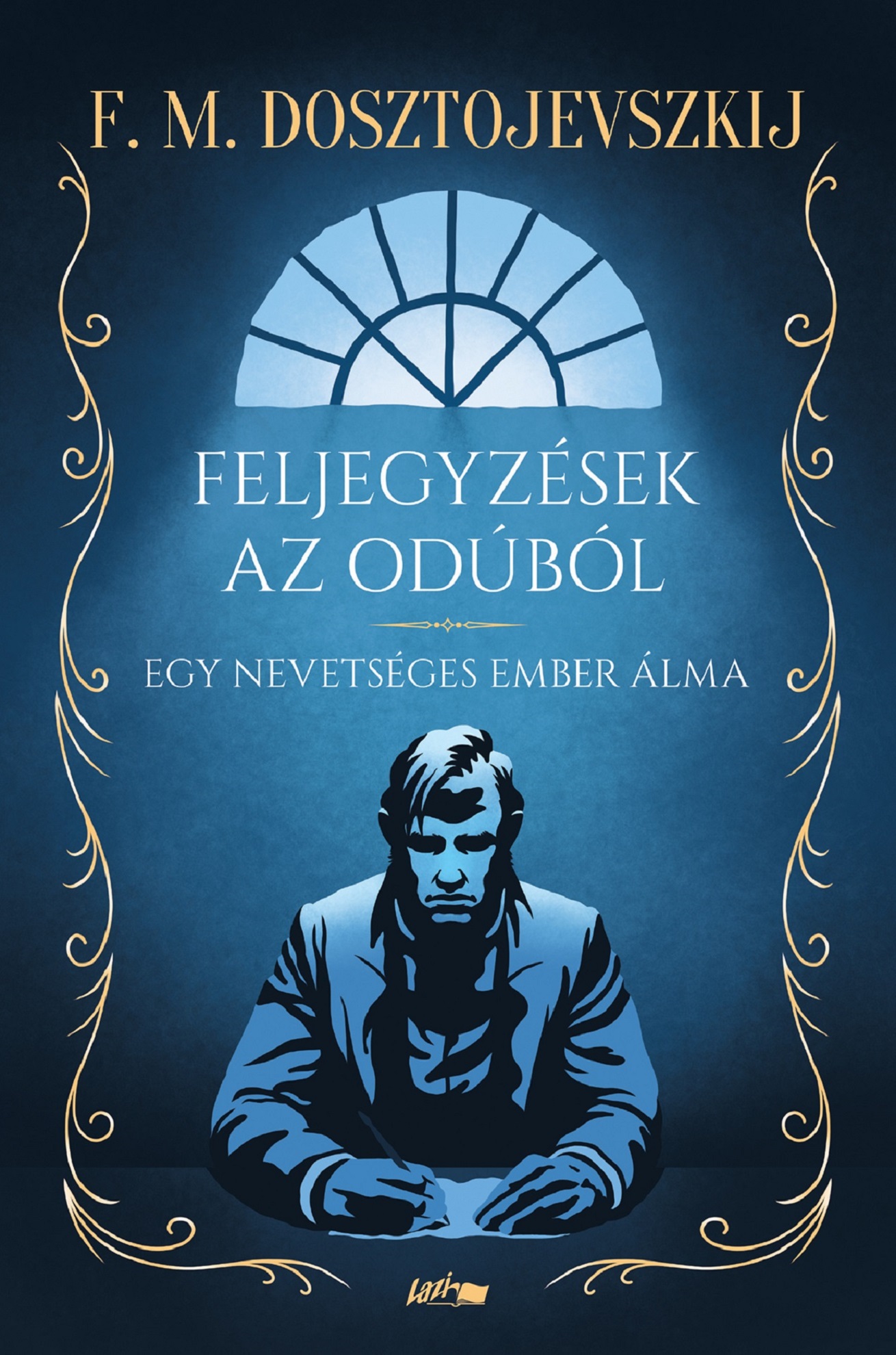 Feljegyzések Az Odúból - Egy Nevetséges Ember Álma