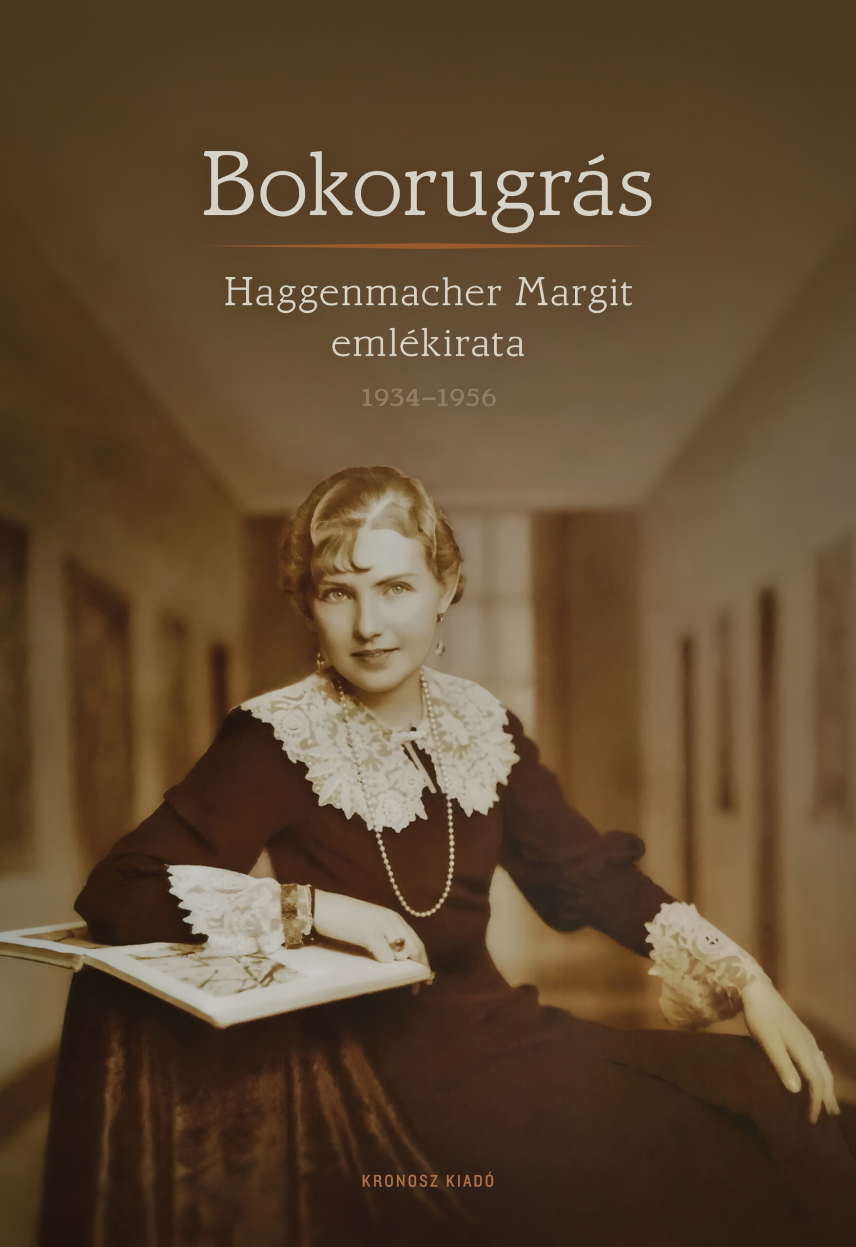Bokorugrás - Haggenmacher Margit Emlékirata 19341956
