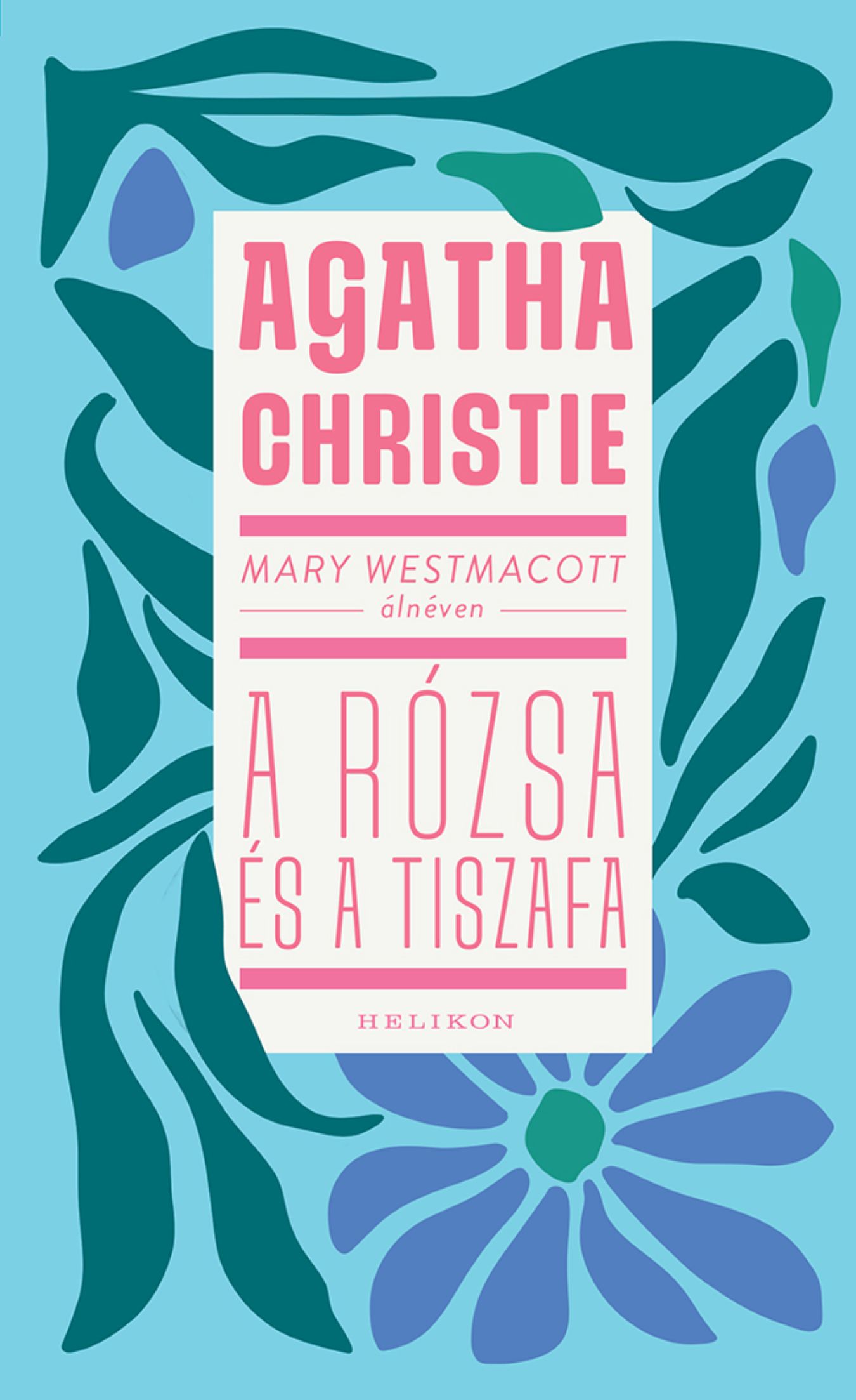A Rózsa És A Tiszafa