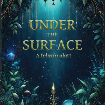 Under The Surface - A Felszín Alatt ( Élfestett)