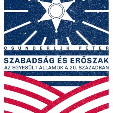 Szabadság És Erőszak - Az Egyesült Államok A 20. Században
