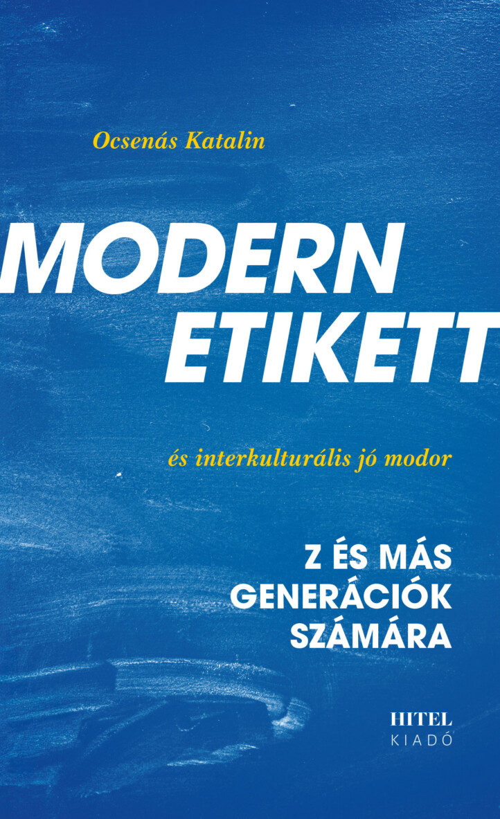 Modern Etikett És Interkulturális Jó Modor - Z- És Más Generációk Számára
