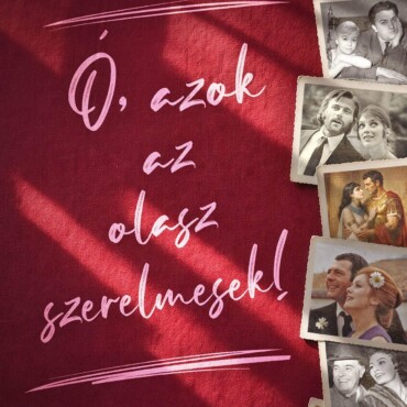 Ó, Azok Az Olasz Szerelmesek!