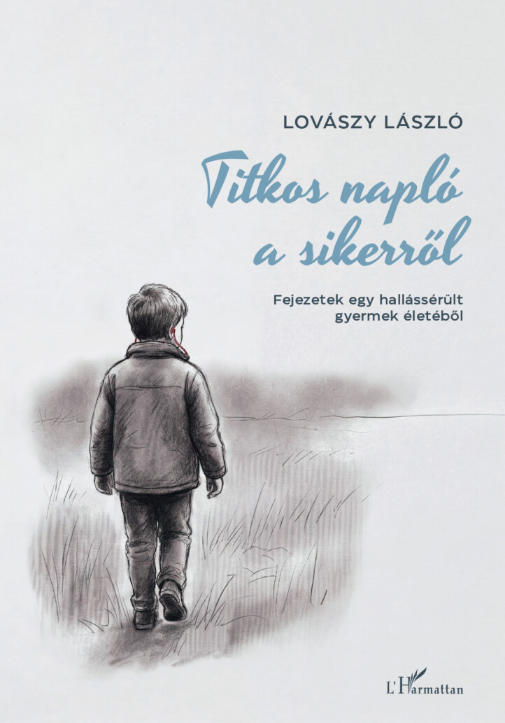 Titkos Napló A Sikerről - Fejezetek Egy Hallássérült Gyermek Életéből
