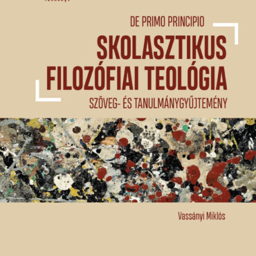 Skolasztikus Filozófiai Teológia - Szöveg-És Tanulmánygyűjtemény