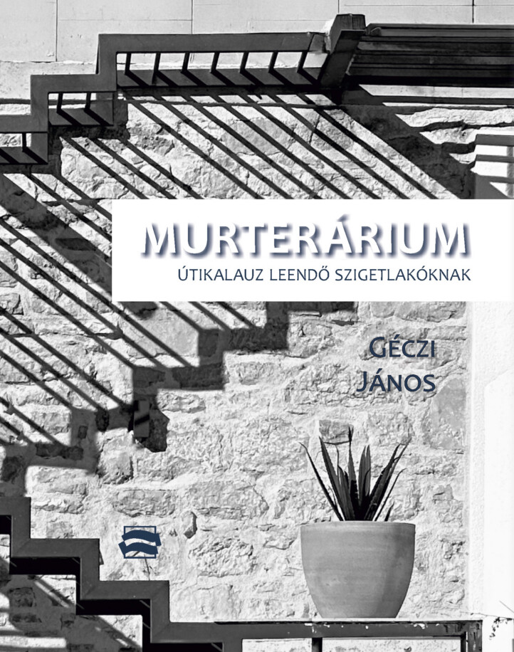 Murterárium - Útikalauz Leendő Szigetlakóknak