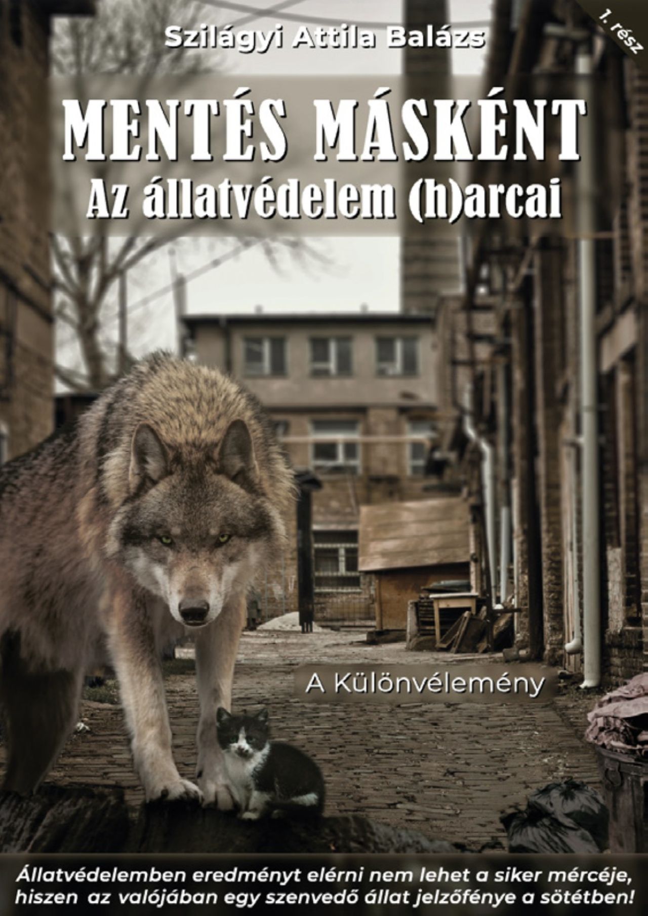 Mentés Másként-Az Állatvédelem (H)Arcai