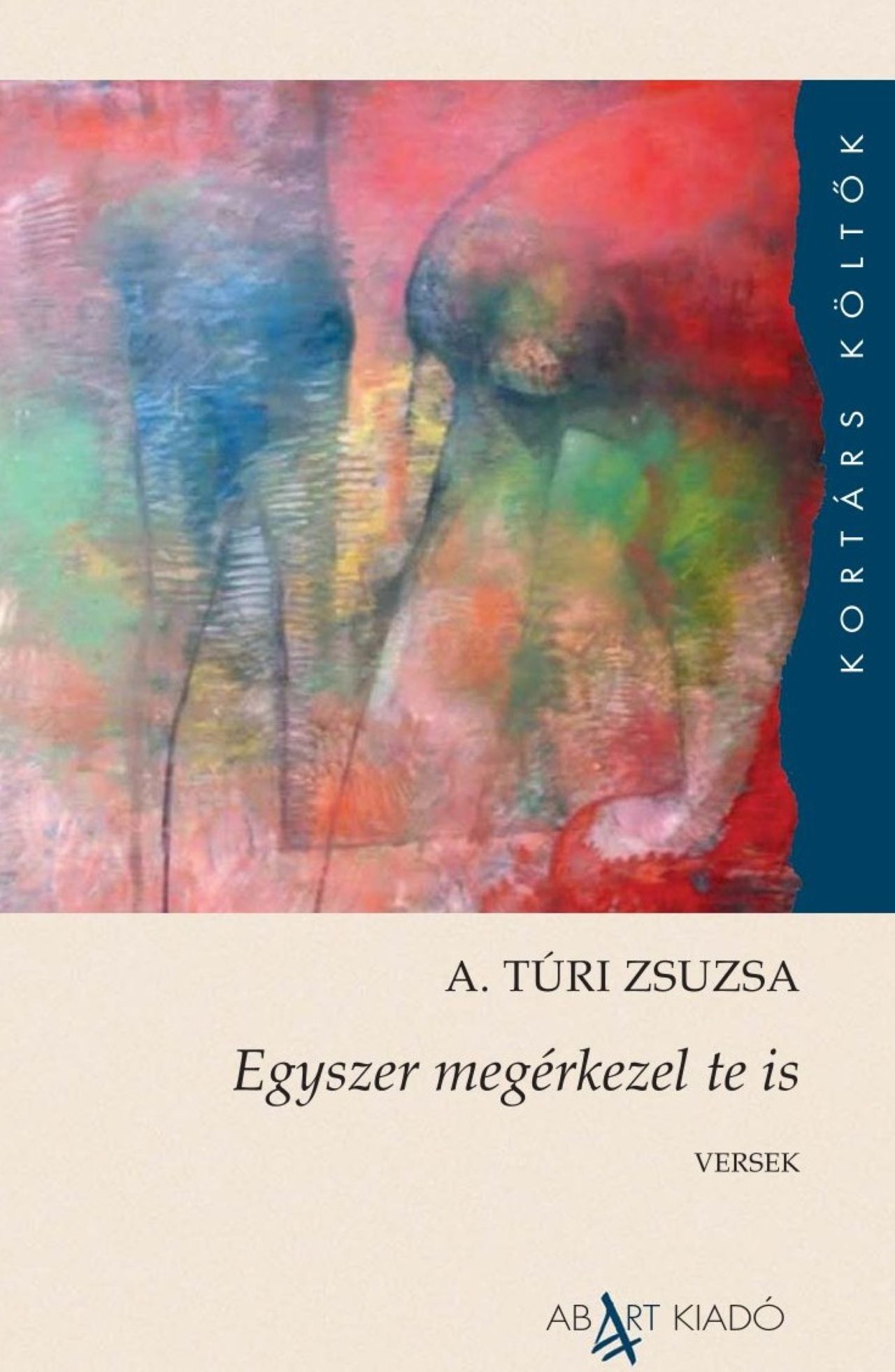 Egyszer Megérkezel Te Is - Versek