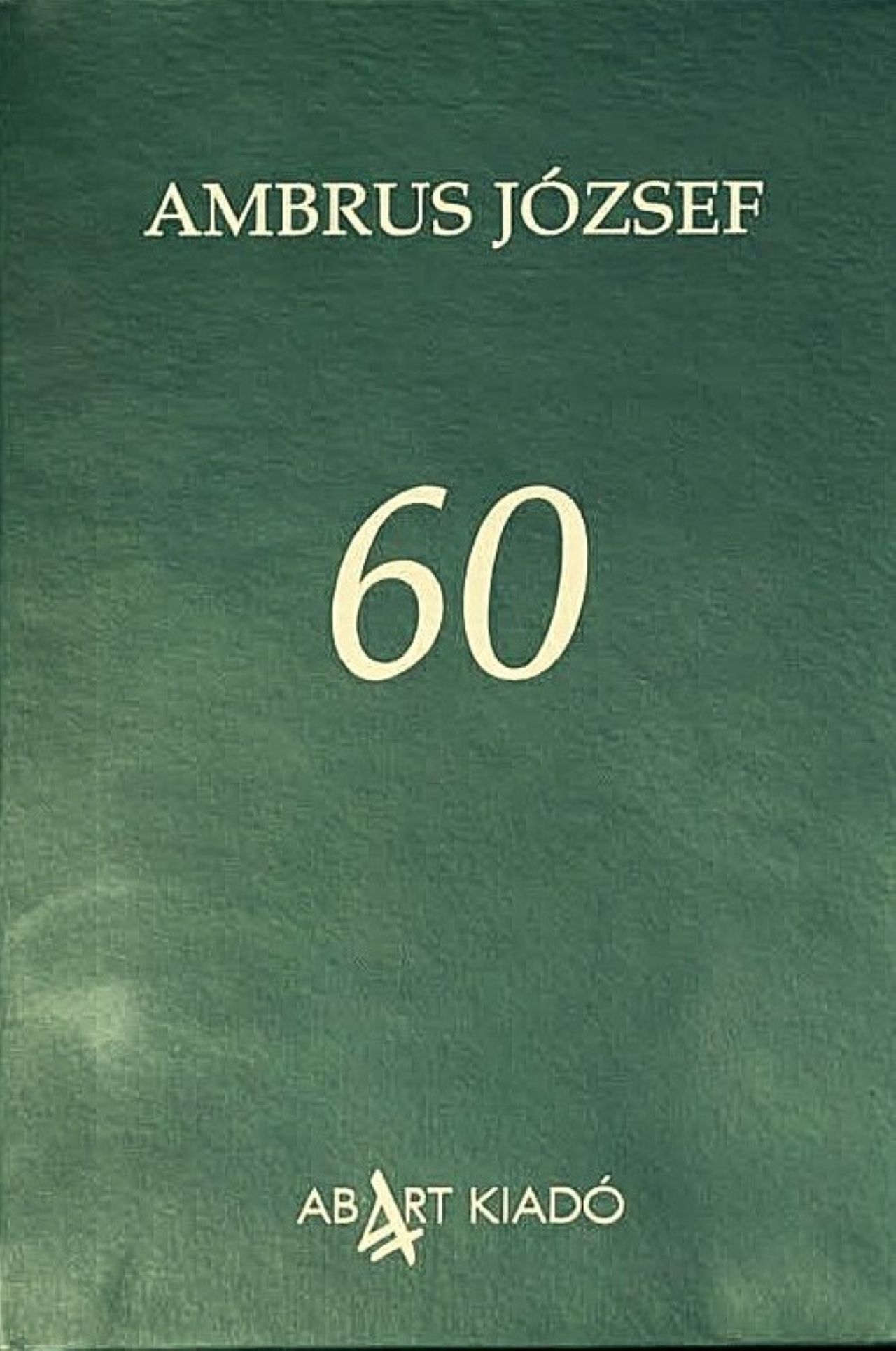 Ambrus József 60