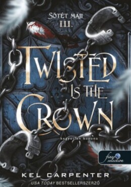 Twisted Is The Crown - Kegyetlen Korona (Sötét Maji Iii.)