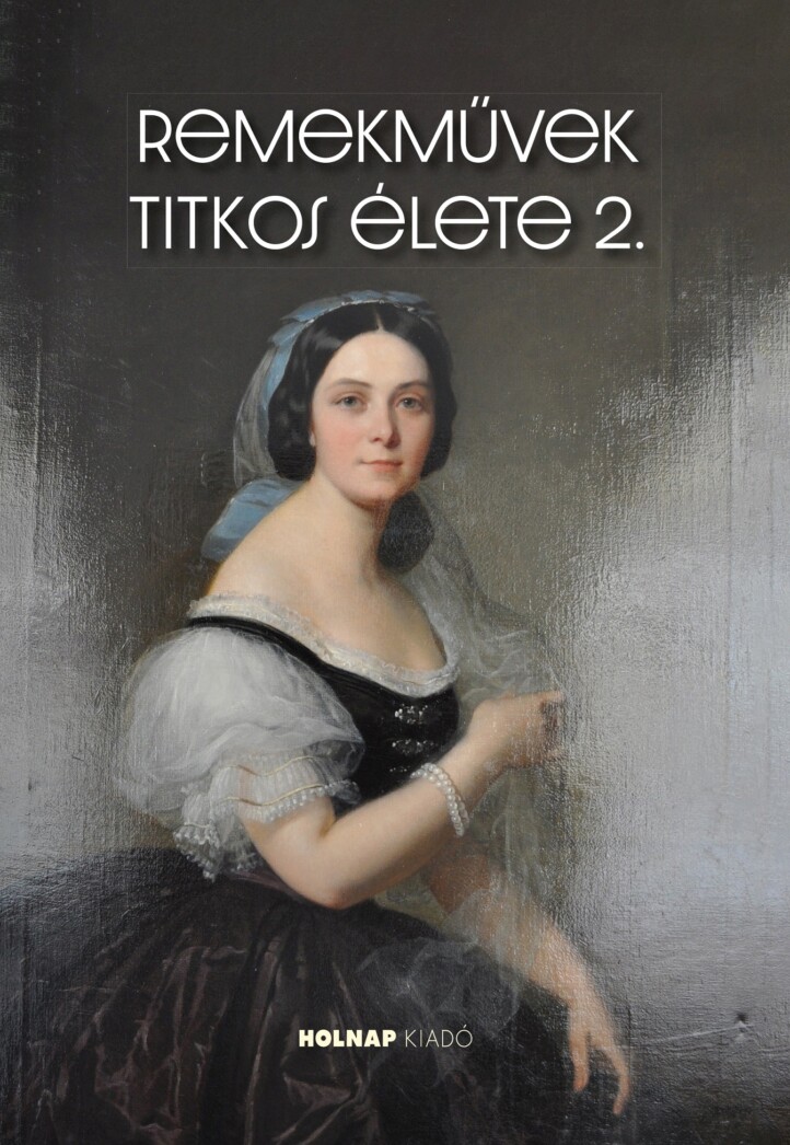 Remekművek Titkos Élete 2