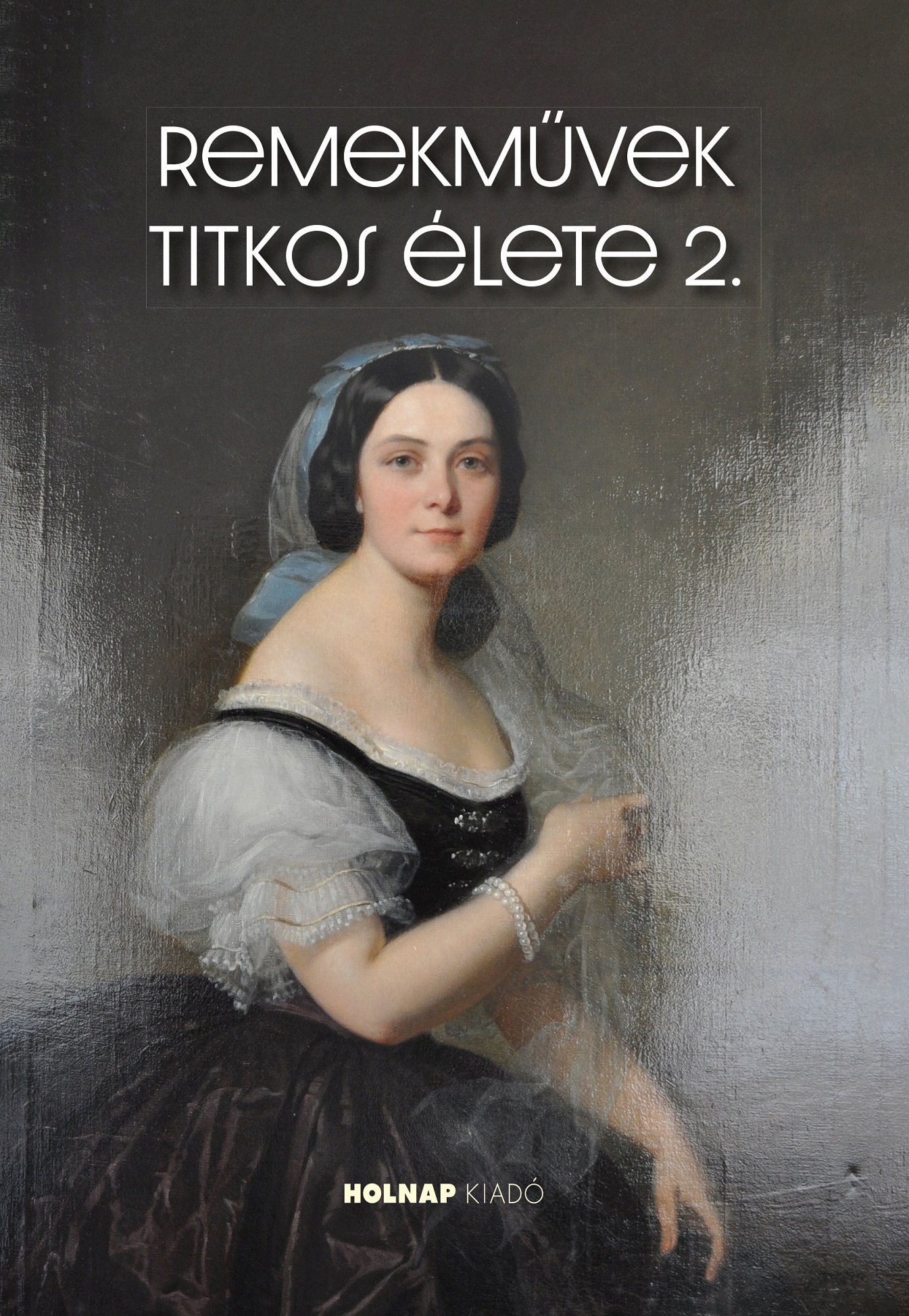 Remekművek Titkos Élete 2