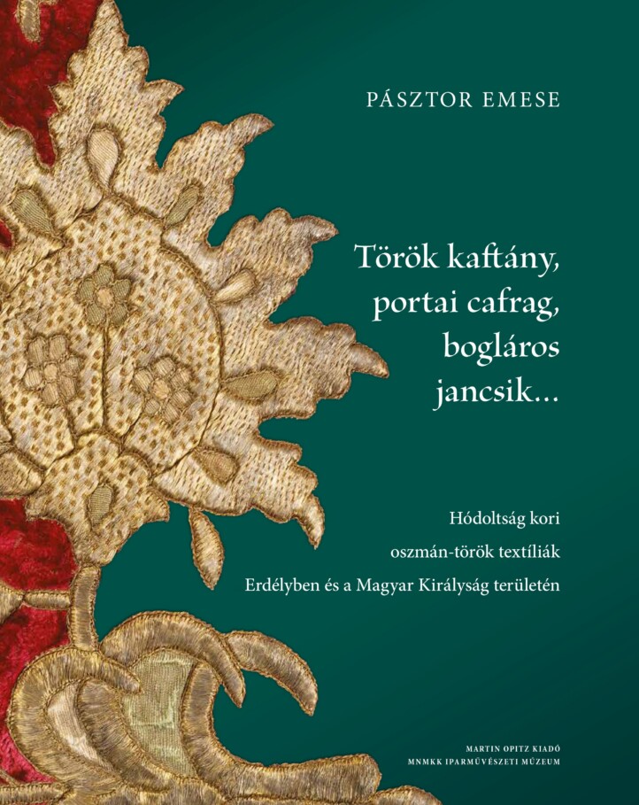 Török Kaftány, Portai Cafrag, Bogláros Jancsik - Hódoltság Kori Oszmán-Török Tex