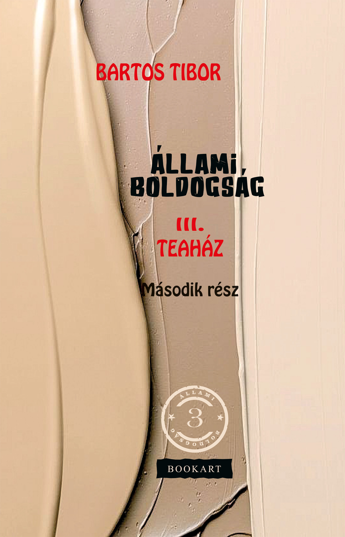 Állami Boldogság Iii. - Teaház (Második Rész)