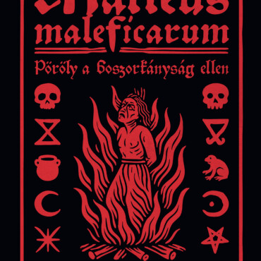 Malleus Maleficarum - Pöröly A Boszorkányság Ellen