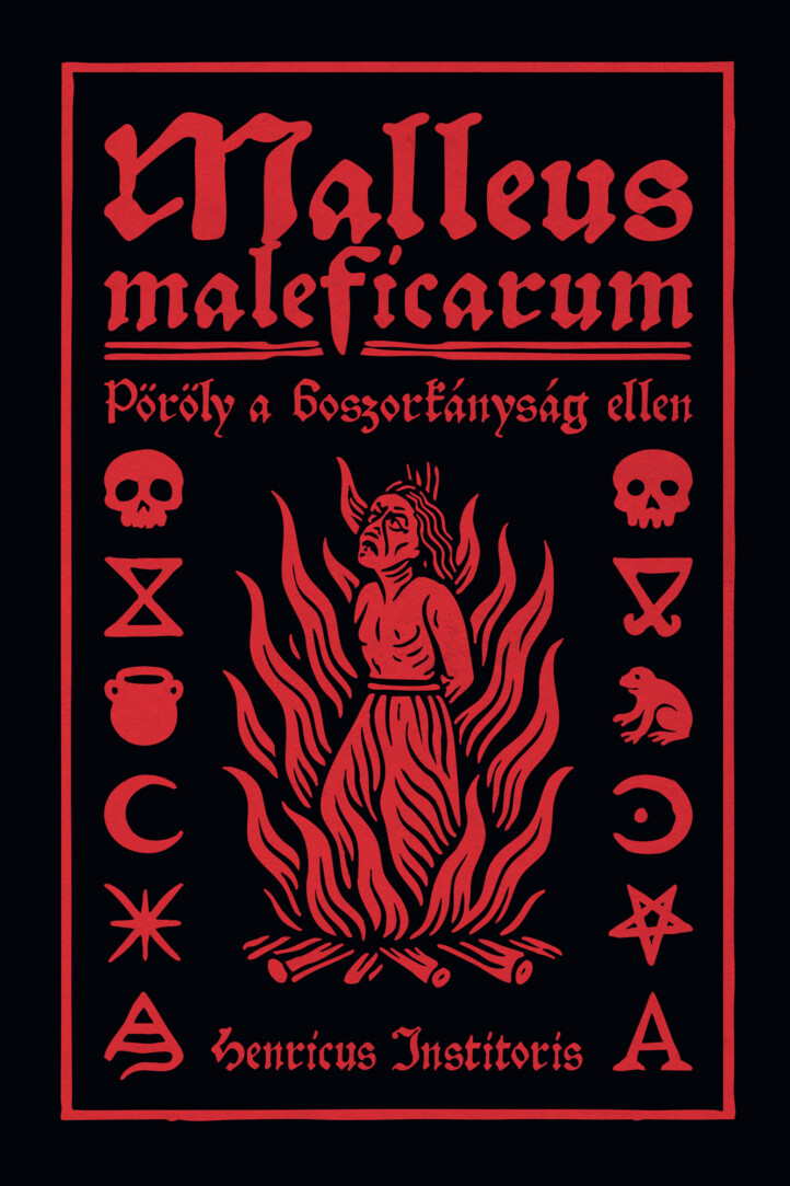 Malleus Maleficarum - Pöröly A Boszorkányság Ellen