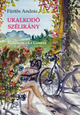 Uralkodó Szélirány - Andalúzia - La Gomera