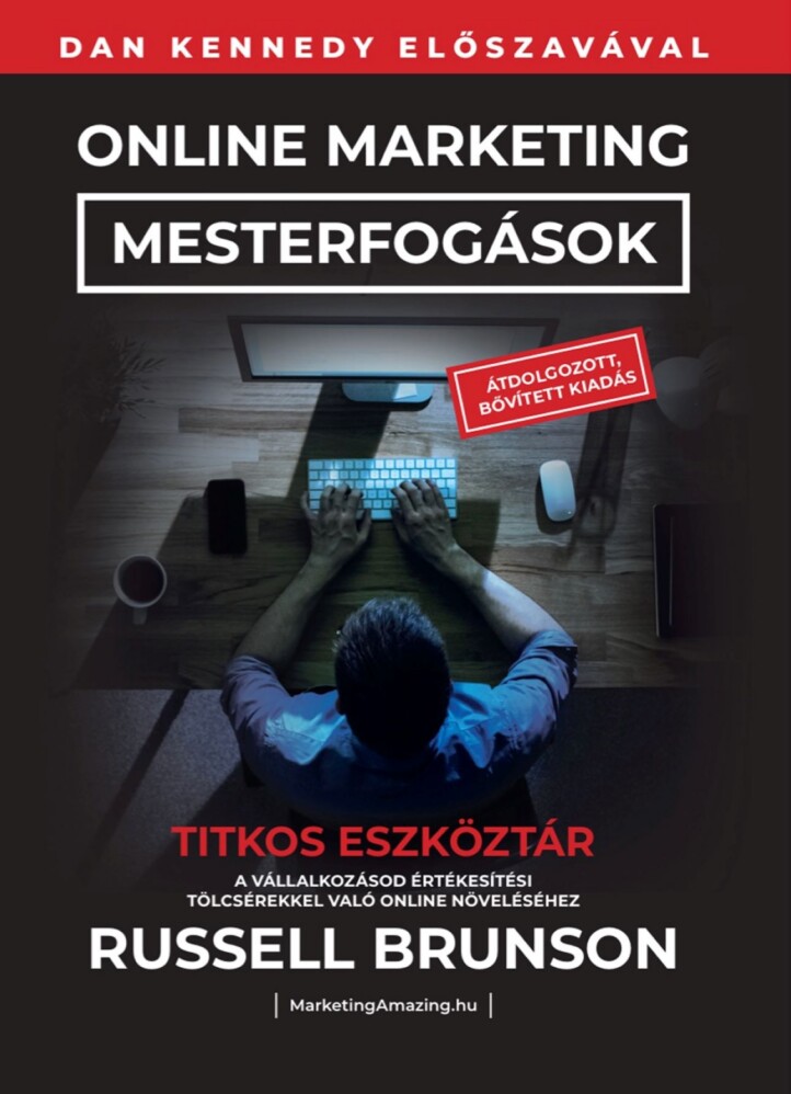 Online Marketing Mesterfogások - Titkos Eszköztár (Átdolg. Bővített Kiadás)