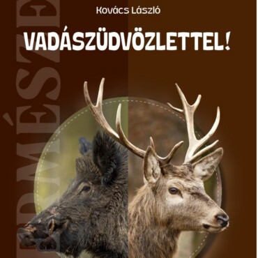 Vadászüdvözlettel! - Természet