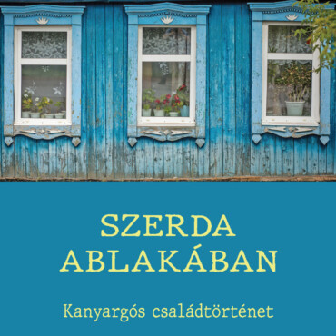 Szerda Ablakában - Kanyargós Családtörténet