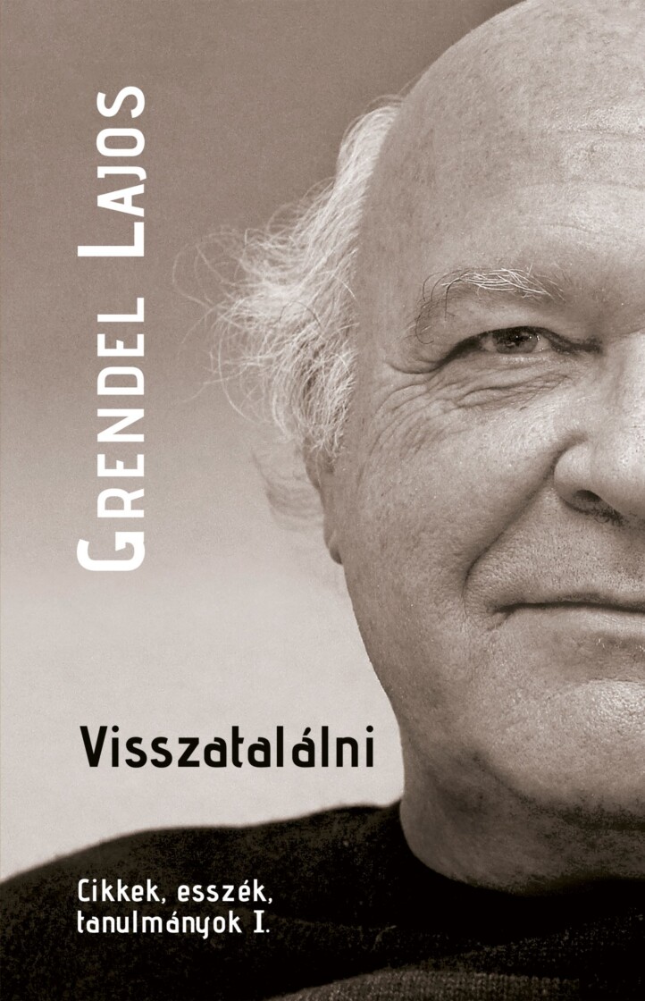 Visszatalálni - Cikkek, Esszék, Tanulmányok I.