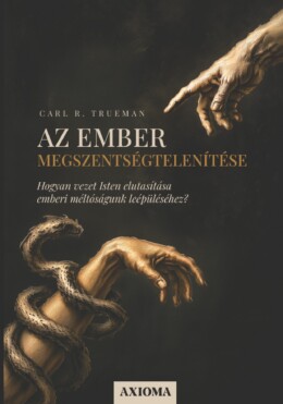 Az Ember Megszentségtelenítése