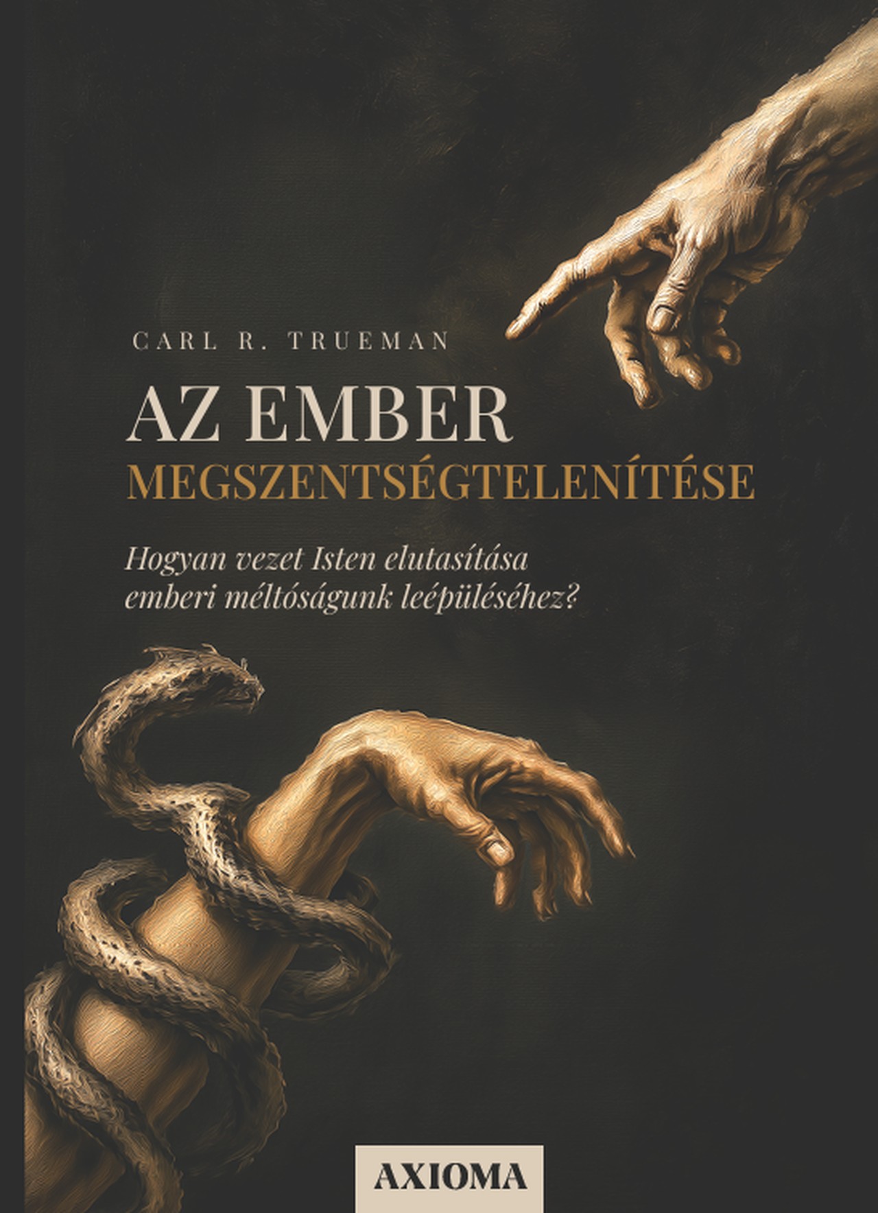 Az Ember Megszentségtelenítése