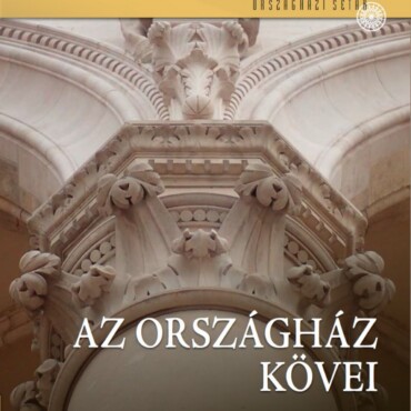 Az Országház Kövei - Országházi Séták