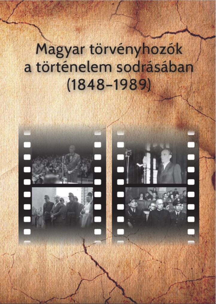 Magyar Törvényhozók A Történelem Sodrásában (18481989)