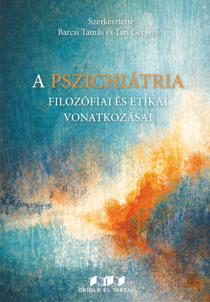 A Pszichiátria Filozófiai És Etikai Vonatkozásai