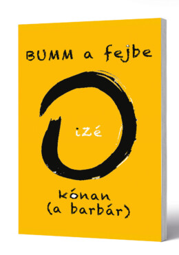 Bumm A Fejbe - Izé Kónan (A Barbár)