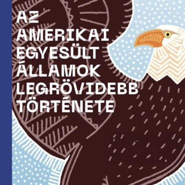 Az Amerikai Egyesült Államok Legrövidebb Története