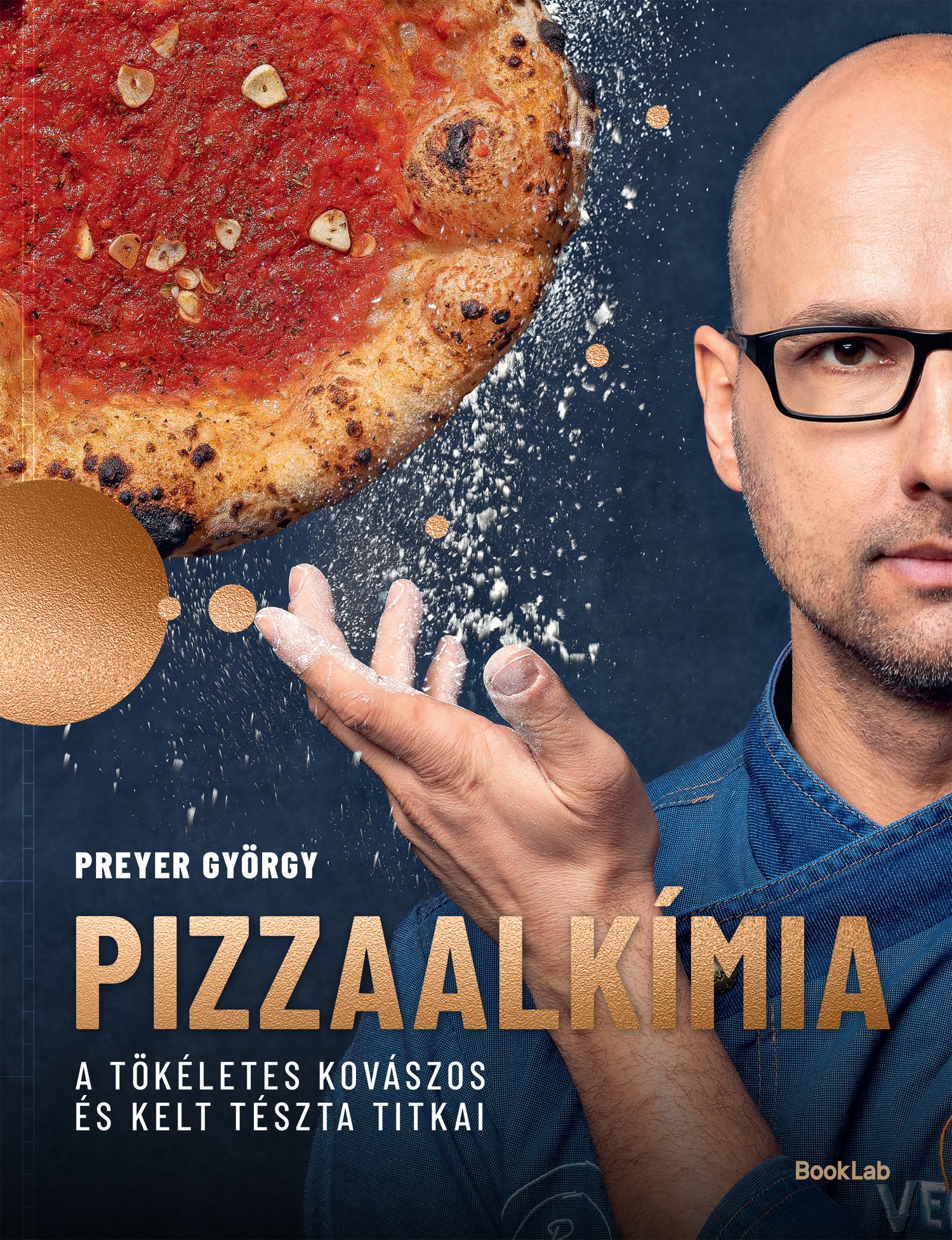 Pizzaalkímia - A Tökéletes Kovászos És Kelt Tészta Titkai