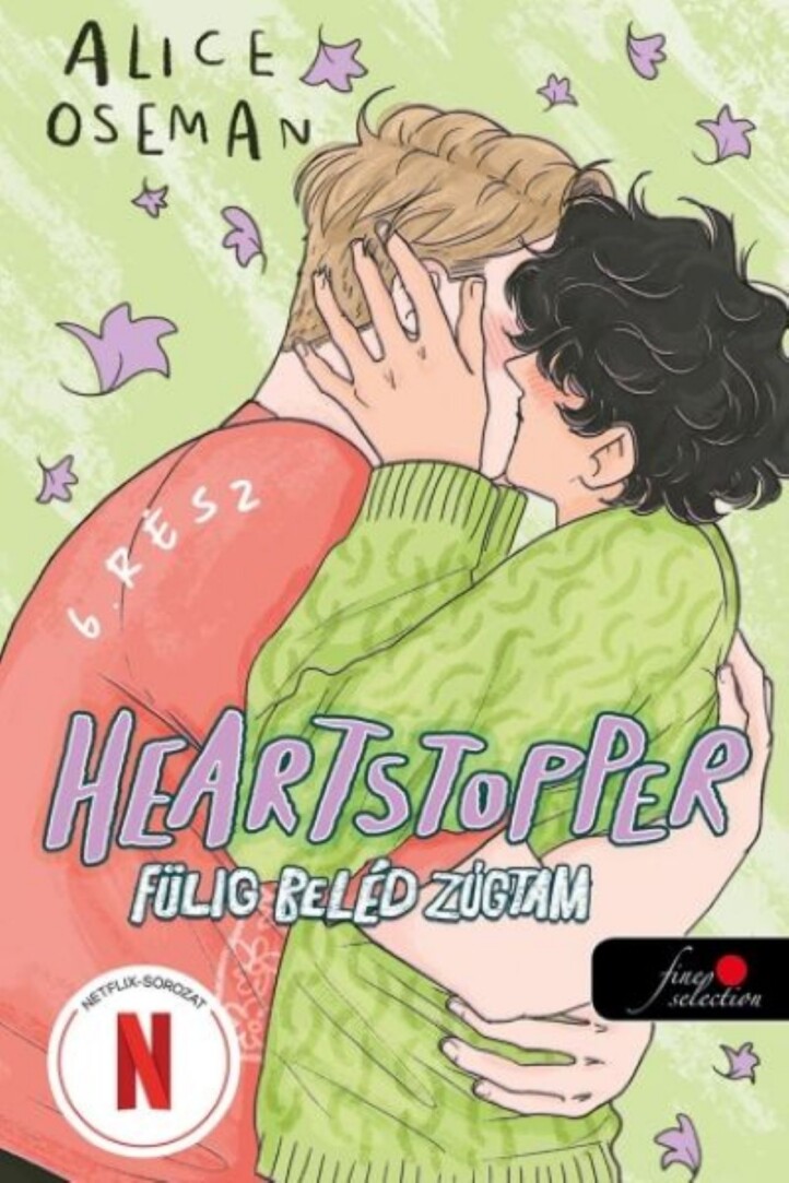 Heartstopper - Fülig Beléd Zúgtam (Szívdobbanás 6.)