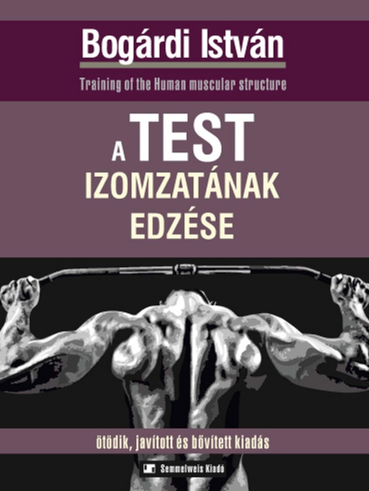 A Test Izomzatának Edzése - 5.  Javított, Bővített Kiadás