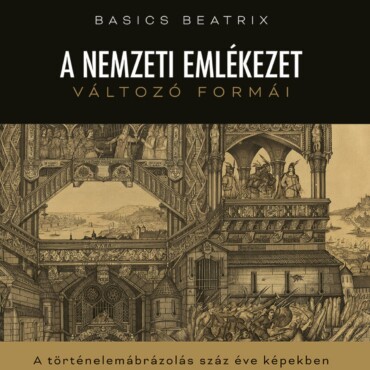 A Nemzeti Emlékezet Változó Formái