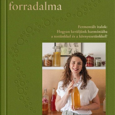 A Buborékok Forradalma - Fermentált Italok