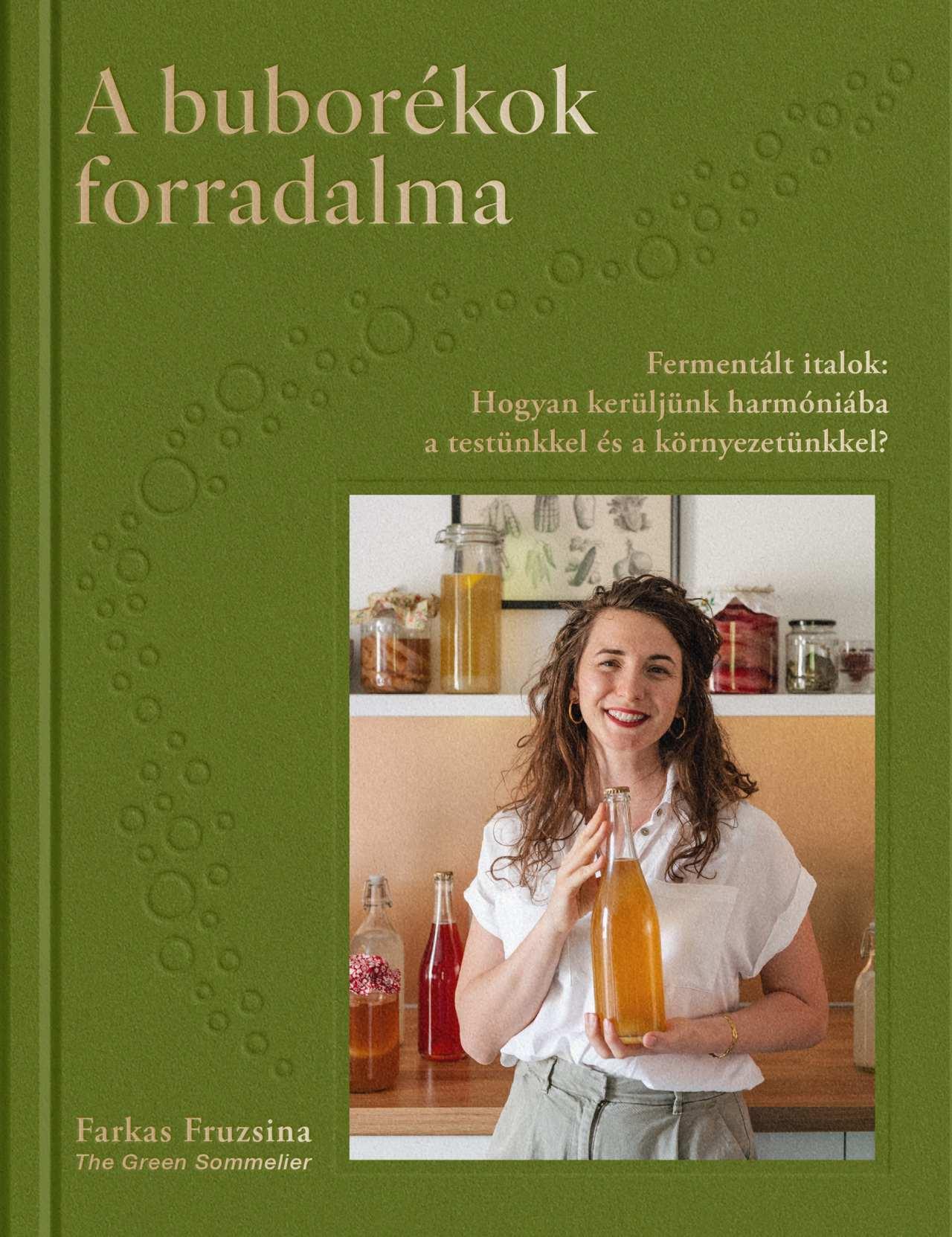 A Buborékok Forradalma - Fermentált Italok