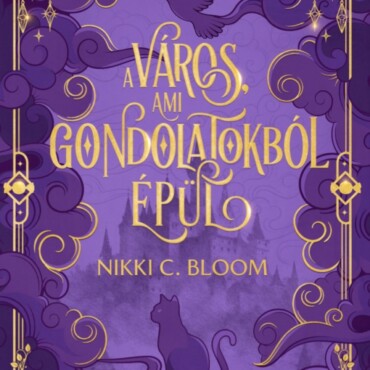 A Város, Ami Gondolatokból Épül - Élfestett