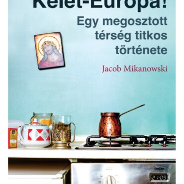 Viszlát, Kelet-Európa!