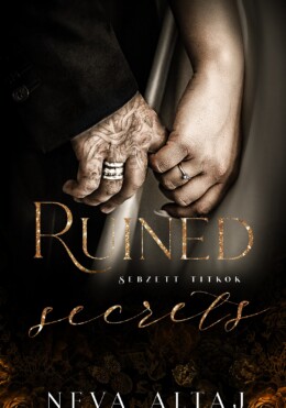 Ruined Secrets - Sebzett Titkok - Perfectly Imperfect 4. (Élfestett)