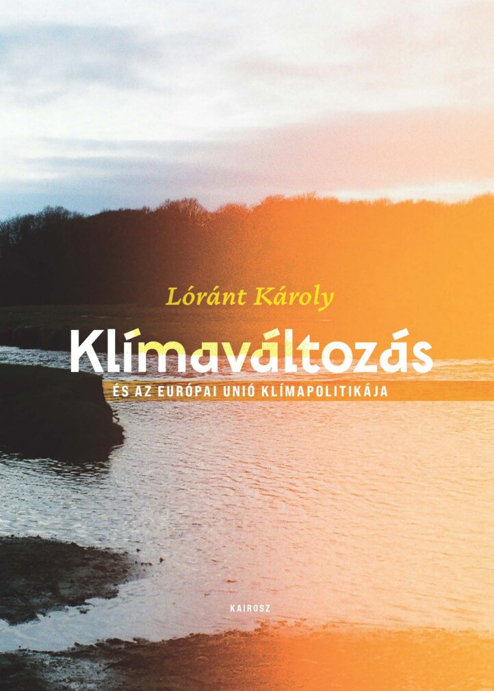 Klímaváltozás - És Az Európai Unió Klímapolitikája