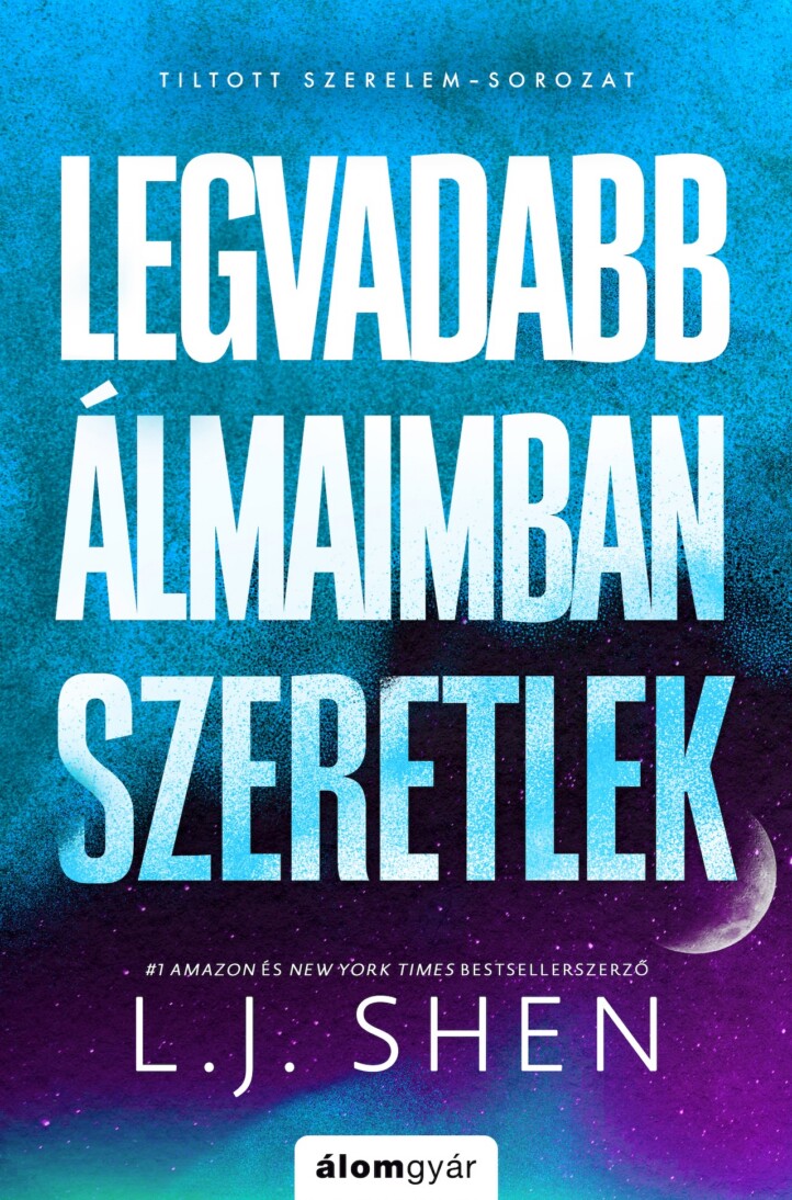 Legvadabb Álmaimban Szeretlek - Éldekorált