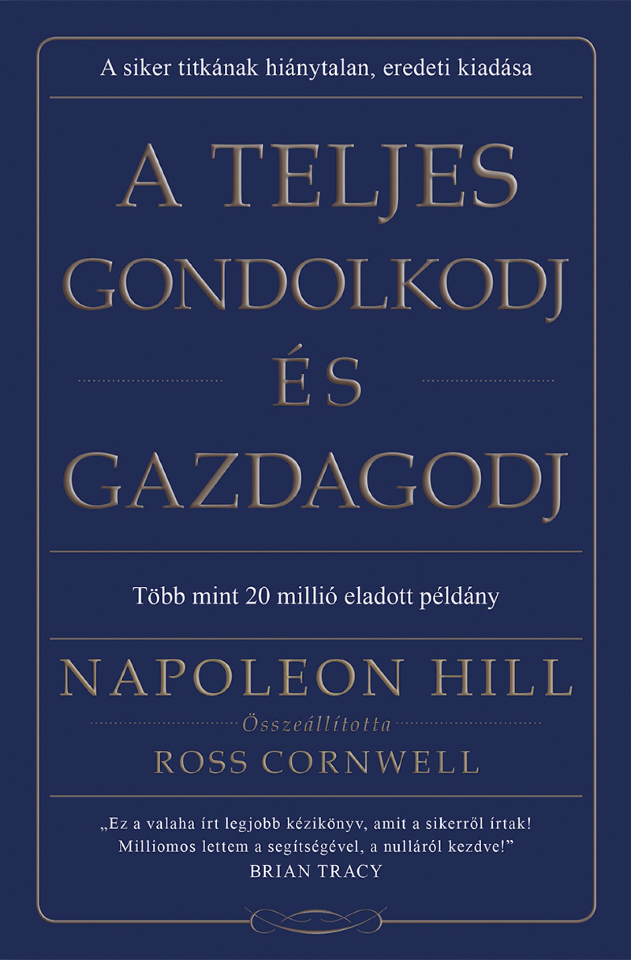 A Teljes Gondolkodj És Gazdagodj