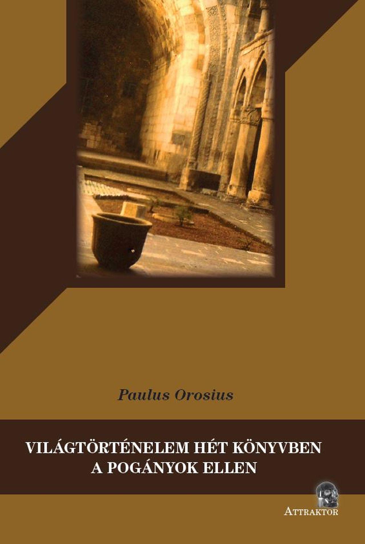 Világtörténelem Hét Könyvben A Pogányok Ellen